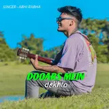 Abhi Rabha — Dooars Mein Dhekhlo