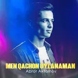 Abror Aktamov — Men Qachon Uylanaman