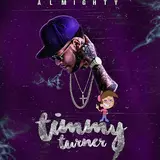 Almighty — Tiimmy Turner
