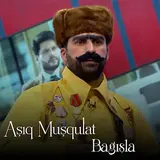 Aşıq Muşqulat — Bağışla
