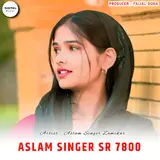 Aslam Singer Zamidar — Aslam Singer Sr 7800