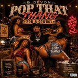 B. Devon — Pop That Thang For A Cowboy