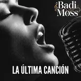 Badi Moss — La Última Canción