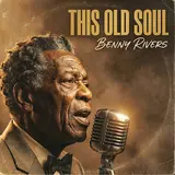 Benny Rivers — This Old Soul