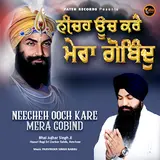 Bhai Jujhar Singh Ji — Neecheh Ooch Kare Mera Gobind