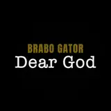 Brabo Gator — Dear God