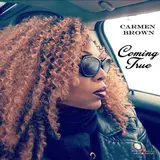 Carmen Brown — Coming True (Stacy Kidd House 4 Life Remix)