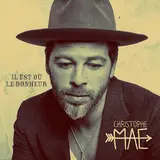 Christophe Maé — Il Est Où Le Bonheur