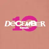 December 10 — Angel