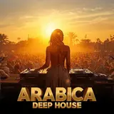 Deepflow — Arabica Deep House 2026 Desert Groove Flow