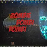 Deivi Williams — Zombie Bombi Rombi