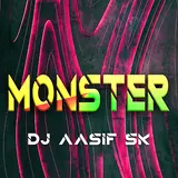 Dj Aasif Sk — Monster
