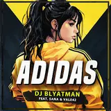 Dj Blyatman — Adidas (Feat. $Ana & Vale42)