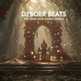Dj Boerbeats — You Want Love (Maria Maria)