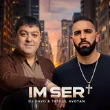 Dj Davo — Im Ser (Feat. Tatoul Avoyan)