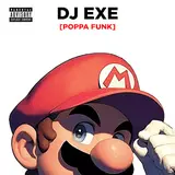 Dj Exe — Poppa Funk (Super Slowed)