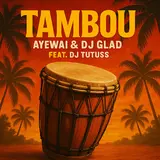 Dj Glad — Tambou (Feat. Dj Tutuss) Ft Ayewai