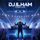 Dj.ilham — Forever