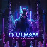 Dj.ilham — Play The Game