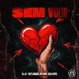 Dj Jz — Sem Voltas (Feat. Mc G15) Ft Mc Aguiar & Mc Gn Sheik & Mc Nito