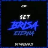 Dj Pablinho Zs — Set Brisa Eterna Ft Mc Zl & Mc Gw