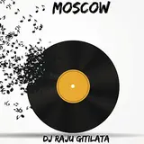 Dj Raju Gitilata — Moscow