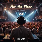 Dj Zm2909 — Hit The Floor V:02