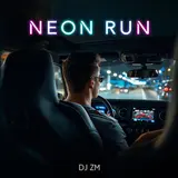 Dj Zm2909 — Neon Run