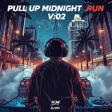 Dj Zm2909 — Pull Up (Midnight Run) V:02