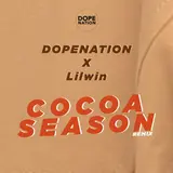 Dopenation — Cocoa Season Remix Ft Lilwin