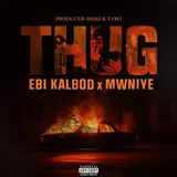 Ebi Kalbod — Thug (Feat. Mwniye)