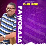 Evangelist Ojo Ade — Faworaja
