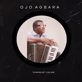 Evangelist Ojo Ade — Ema Gbagbe Ile