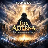 Fake Dj — Lux Aeterna