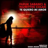 Faruk Sabanci — Te Quiero Mi Amor (Aurosonic Edit) Ft Nurettin Colak