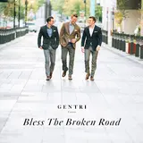 Gentri — Bless The Broken Road