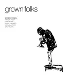 Greg Garrison — Grown Folks (Feat. Erik Deutsch, Dave Devine, Shane Endsley & John Gunther)