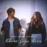Iqlipse Nova — Khone Laga Hoon (Acoustic Version) Ft Nilesh Kumar