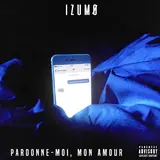Izumø — Pardonne-Moi, Mon Amour