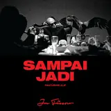 Joe Flizzow — Sampai Jadi (Feat. Alif)