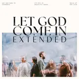 Jonathan David Helser — Let God Come In (Extended) [Live] Ft Melissa Helser & Cageless Birds