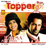 Karma — Topper Hatali Parhno Ft Miss Pooja