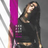 Kenzie — Hot (Aztx Remix) Ft Aztx