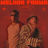 Lukinhas — Melhor Forma Ft Kiaz