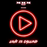 M-H-M — Love Is Calling