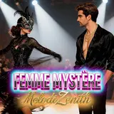 Melodizenith — Femme Mystère