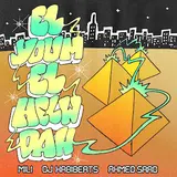 Mili — El Youm El Helw Dah Ft Dj Habibeats & Ahmed Saad