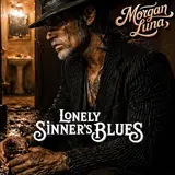 Morgan Luna — Lonely Sinner’s Blues