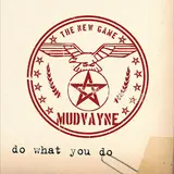 Mudvayne — Do What You Do
