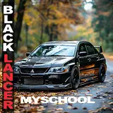 Myschool — Black Lancer